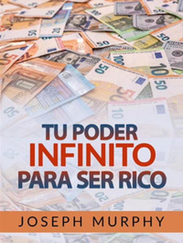 Tu poder infinito para ser rico - Librerie.coop Tu poder infinito para ser rico - Librerie.coop