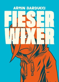 Fieser Wixer - Librerie.coop
