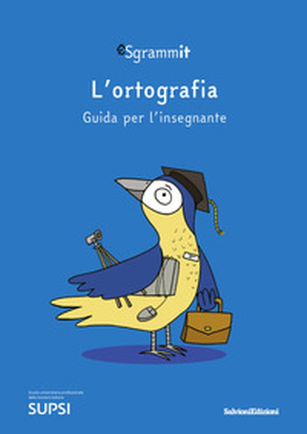 Sgrammit: quaderno blu docente. «L'ortografia» - Librerie.coop Sgrammit: quaderno blu docente. «L'ortografia» - Librerie.coop