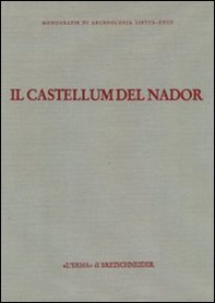 Il castellum del Nador. Storia di una fattoria fra Tipasa e Caesarea (I-VI secolo d. C.) - Librerie.coop