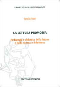 La lettura promossa. Pedagogia e didattica della lettura e della ricerca in biblioteca - Librerie.coop La lettura promossa. Pedagogia e didattica della lettura e della ricerca in biblioteca - Librerie.coop