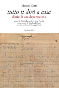 Tutto ti dirò a casa. Diario di una deportazione - Librerie.coop