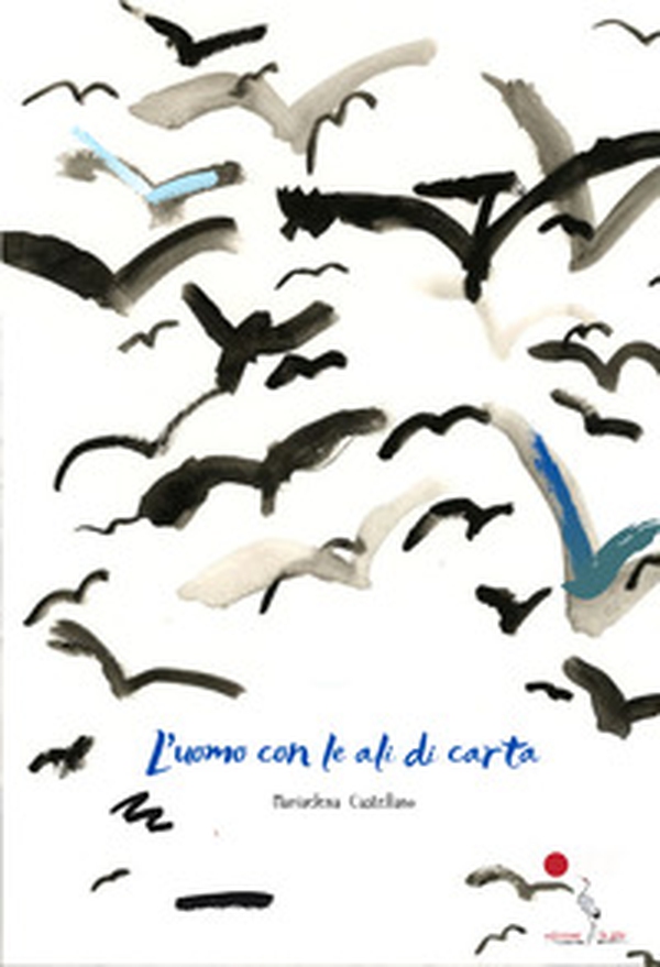L'uomo con le ali di carta - Librerie.coop L'uomo con le ali di carta - Librerie.coop