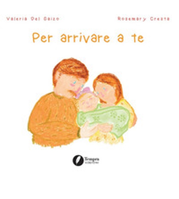 Per arrivare a te - Librerie.coop Per arrivare a te - Librerie.coop