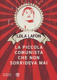 La piccola comunista che non sorrideva mai - Librerie.coop La piccola comunista che non sorrideva mai - Librerie.coop