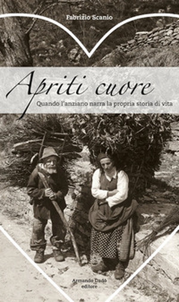 Apriti cuore. Quando l'anziano narra la propria storia di vita - Librerie.coop Apriti cuore. Quando l'anziano narra la propria storia di vita - Librerie.coop