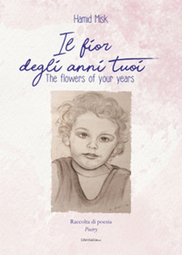 Il fior degli anni tuoi-The flowers of your years - Librerie.coop Il fior degli anni tuoi-The flowers of your years - Librerie.coop