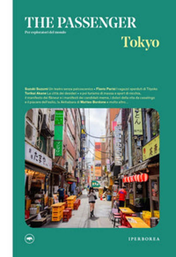 Tokyo. The passenger. Per esploratori del mondo - Librerie.coop