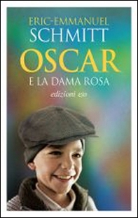 Oscar e la dama rosa - Librerie.coop Oscar e la dama rosa - Librerie.coop