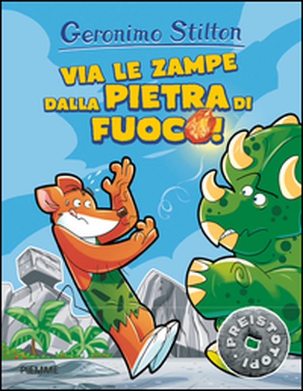 Via le zampe dalla pietra di fuoco! Preistotopi - Librerie.coop Via le zampe dalla pietra di fuoco! Preistotopi - Librerie.coop