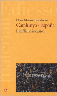 Catalunya-España. Il difficile incastro - Librerie.coop