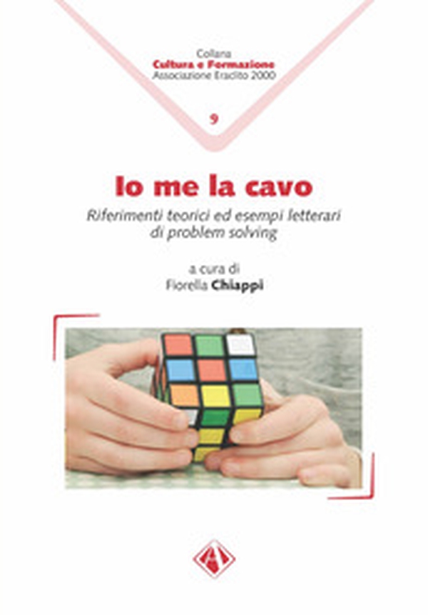 Io me la cavo. Riferimenti teorici ed esempi letterari di problem solving - Librerie.coop Io me la cavo. Riferimenti teorici ed esempi letterari di problem solving - Librerie.coop