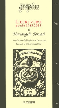 Liberi versi. Poesie 1983-2013 - Librerie.coop