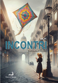 Incontri. Antologia di racconti - Librerie.coop