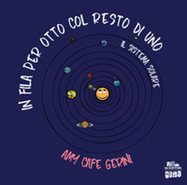 In fila per otto col resto di uno. Il Sistema Solare - Librerie.coop In fila per otto col resto di uno. Il Sistema Solare - Librerie.coop