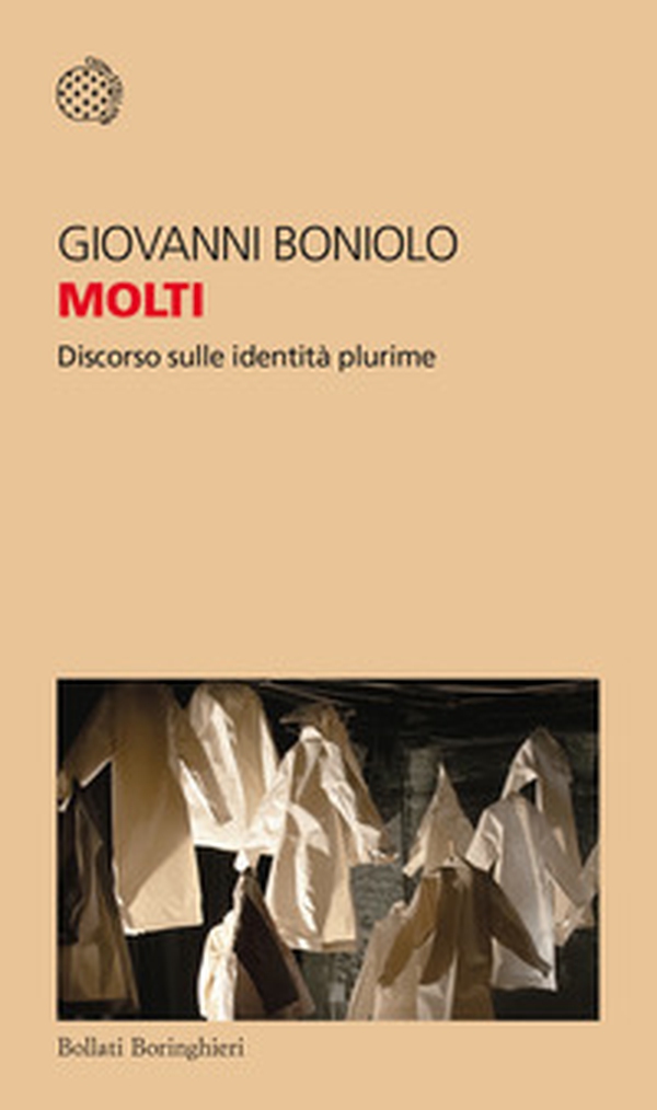 Molti. Discorso sulle identità plurime - Librerie.coop Molti. Discorso sulle identità plurime - Librerie.coop