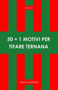 50+1 motivi per tifare Ternana - Librerie.coop