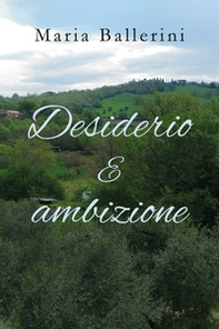 Desiderio e ambizione - Librerie.coop