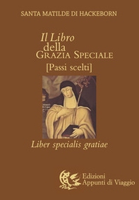 Il libro della grazia speciale. Liber specialis gratiae - Librerie.coop