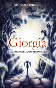 Giorgia e il mondo dei suoni meravigliosi - Librerie.coop