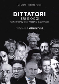 Dittatori ieri e oggi. Raffronto tra potere maschile e femminile - Librerie.coop Dittatori ieri e oggi. Raffronto tra potere maschile e femminile - Librerie.coop