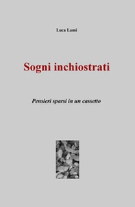 Sogni inchiostrati. Pensieri sparsi in un cassetto - Librerie.coop