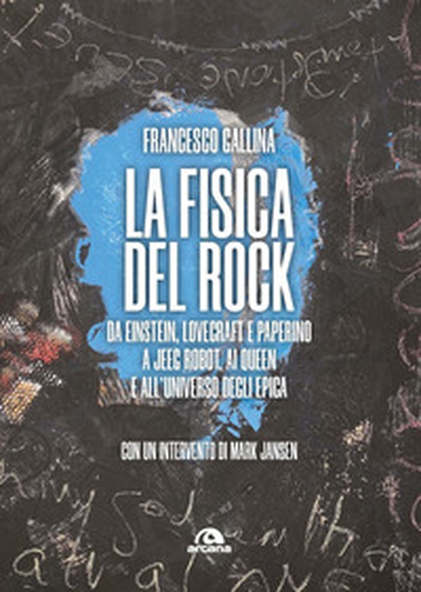 La fisica del rock. Da Einstein, Lovecraft e Paperino a Jeeg Robot, ai Queen e all'universo degli Epica - Librerie.coop La fisica del rock. Da Einstein, Lovecraft e Paperino a Jeeg Robot, ai Queen e all'universo degli Epica - Librerie.coop