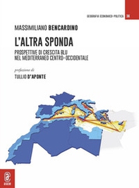 L'altra sponda. Prospettive di crescita blu nel Mediterraneo centro-occidentale - Librerie.coop