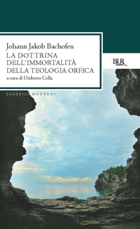La dottrina dell'immortalità della teologia orfica - Librerie.coop