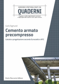 Cemento armato precompresso. Calcolo e progettazione secondo Eurocodici e NTC - Librerie.coop Cemento armato precompresso. Calcolo e progettazione secondo Eurocodici e NTC - Librerie.coop