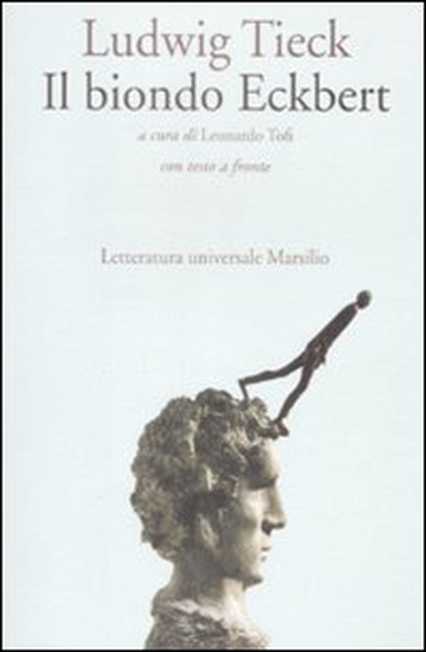 Il biondo Eckbert. Testo tedesco a fronte - Librerie.coop Il biondo Eckbert. Testo tedesco a fronte - Librerie.coop
