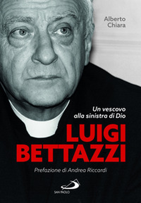 Luigi Bettazzi. Un vescovo alla sinistra di Dio - Librerie.coop Luigi Bettazzi. Un vescovo alla sinistra di Dio - Librerie.coop