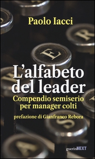 L'alfabeto del leader. Compendio semiserio per manager colti - Librerie.coop