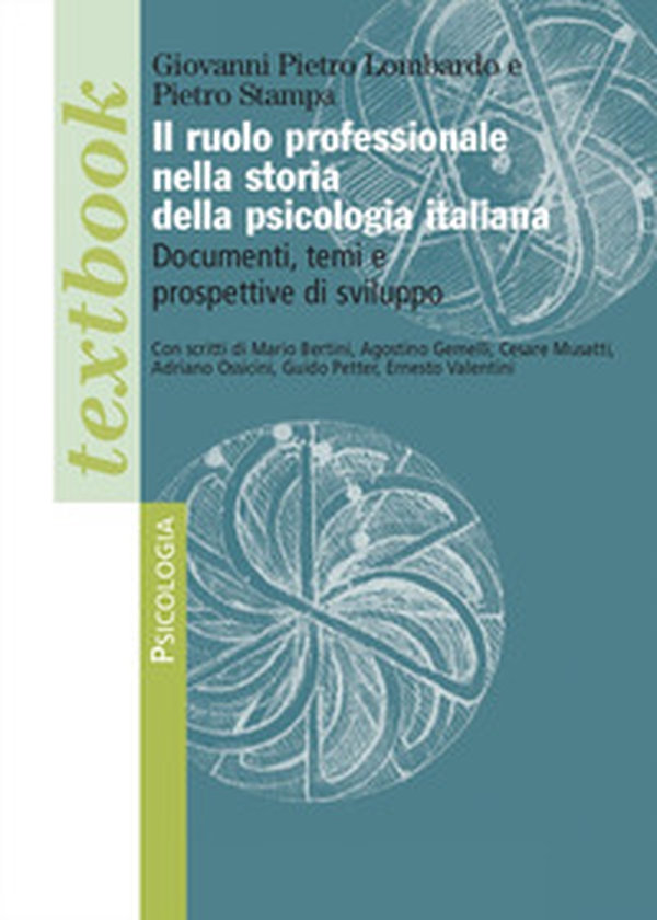 Il ruolo professionale nella storia della psicologia italiana. Documenti, temi e prospettive di sviluppo - Librerie.coop Il ruolo professionale nella storia della psicologia italiana. Documenti, temi e prospettive di sviluppo - Librerie.coop
