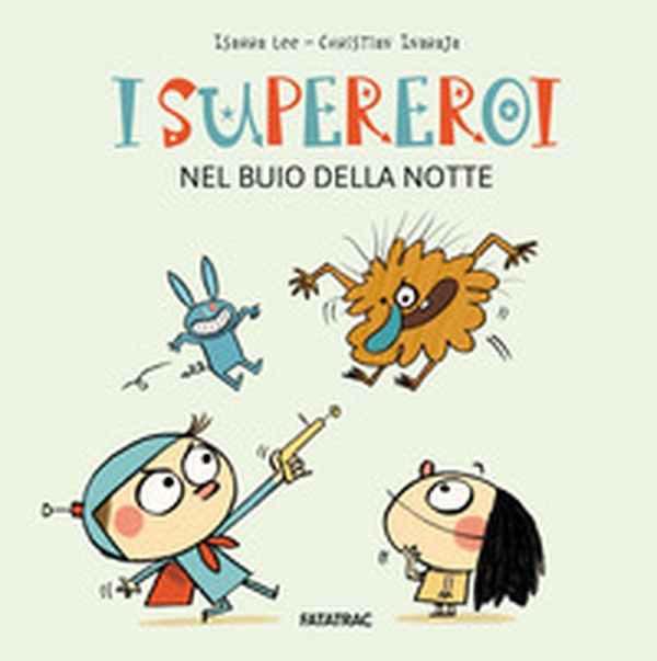 I supereroi nel buio della notte - Librerie.coop I supereroi nel buio della notte - Librerie.coop