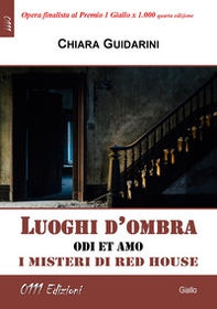 Luoghi d'ombra. I misteri di Red House - Librerie.coop