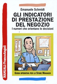 Gli indicatori di prestazione del negozio. I numeri che orientano le decisioni - Librerie.coop