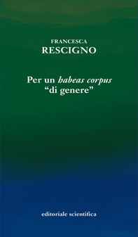 Per un «habeas corpus» «di genere» - Librerie.coop