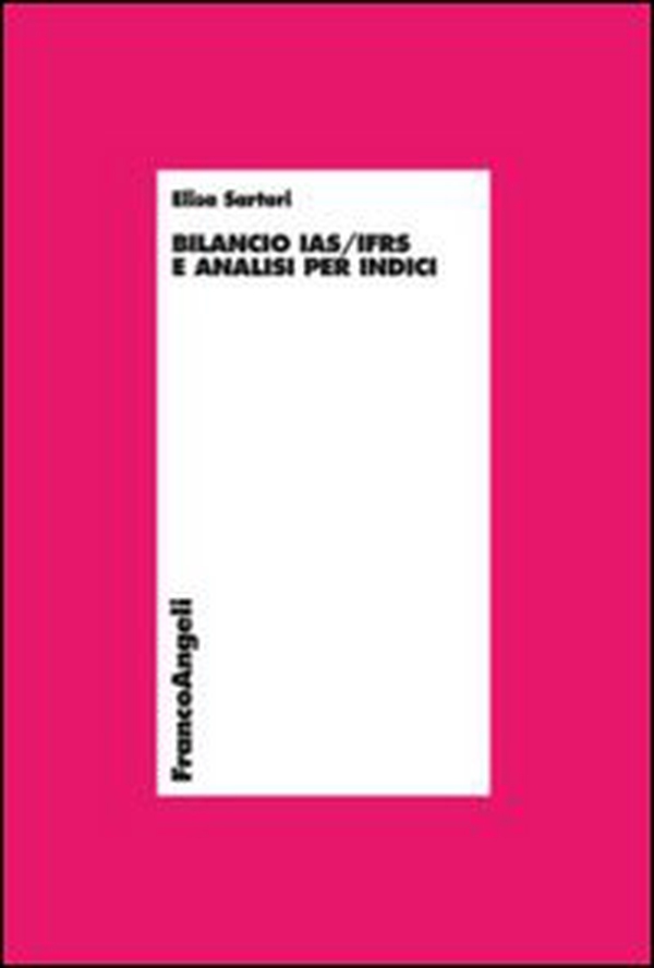 Bilancio IAS/IFRS e analisi per indici - Librerie.coop Bilancio IAS/IFRS e analisi per indici - Librerie.coop
