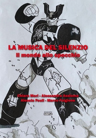 La musica del silenzio. Il mondo allo specchio - Librerie.coop