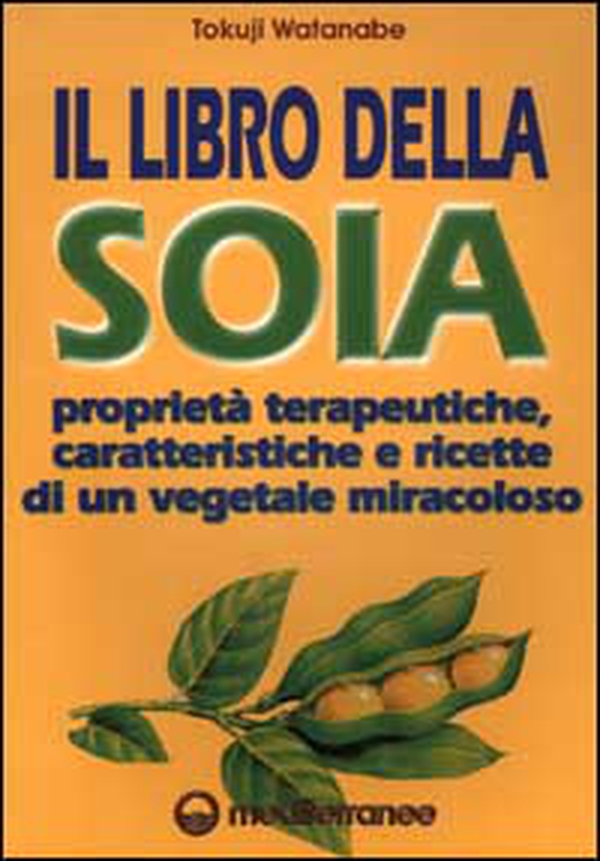 Il libro della soia - Librerie.coop Il libro della soia - Librerie.coop