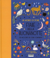 Un mondo di storie. Fiabe della buonanotte. 50 racconti da ogni continente - Librerie.coop