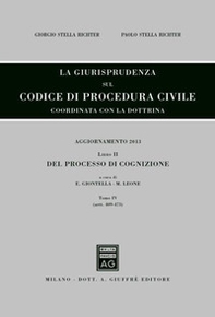 La giurisprudenza sul codice di procedura civile. Coordinata con la dottrina. Aggiornamento 2013 - Vol. 2\4 - Librerie.coop