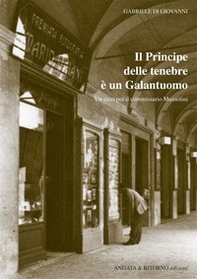 Il principe delle tenebre è un galantuomo. Un caso per il commissario Mussolini - Librerie.coop Il principe delle tenebre è un galantuomo. Un caso per il commissario Mussolini - Librerie.coop