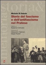 Storia del fascismo e dell'antifascismo nel pratese - Librerie.coop