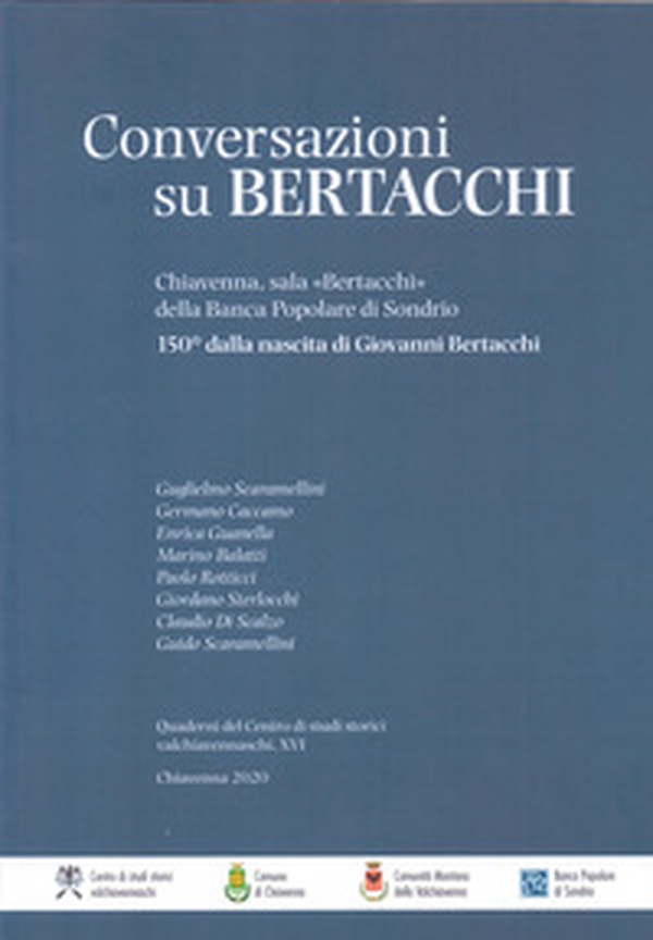 Conversazioni su Bertacchi. 150° della nascita di Giovanni Bertacchi - Librerie.coop Conversazioni su Bertacchi. 150° della nascita di Giovanni Bertacchi - Librerie.coop