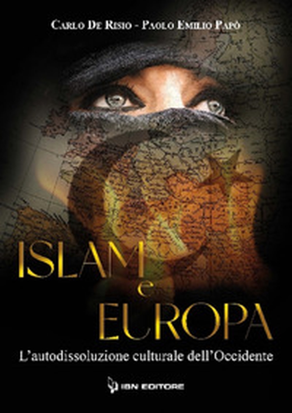 Islam e Europa. L'autodissoluzione culturale dell'Occidente - Librerie.coop Islam e Europa. L'autodissoluzione culturale dell'Occidente - Librerie.coop