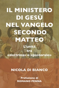 ll ministero di Gesù nel Vangelo secondo Matteo. L'unità tra «dottrina» e «pastorale» - Librerie.coop