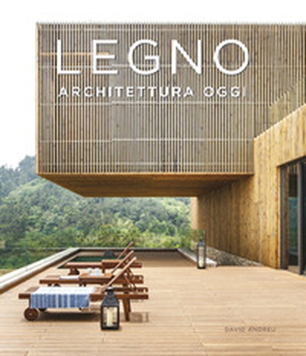 Legno. Architettura oggi - Librerie.coop Legno. Architettura oggi - Librerie.coop