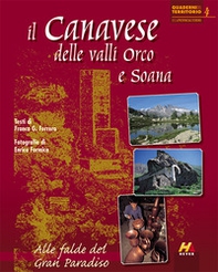 Il Canavese delle valli Orco e Soana. Alle falde del Gran Paradiso - Librerie.coop Il Canavese delle valli Orco e Soana. Alle falde del Gran Paradiso - Librerie.coop